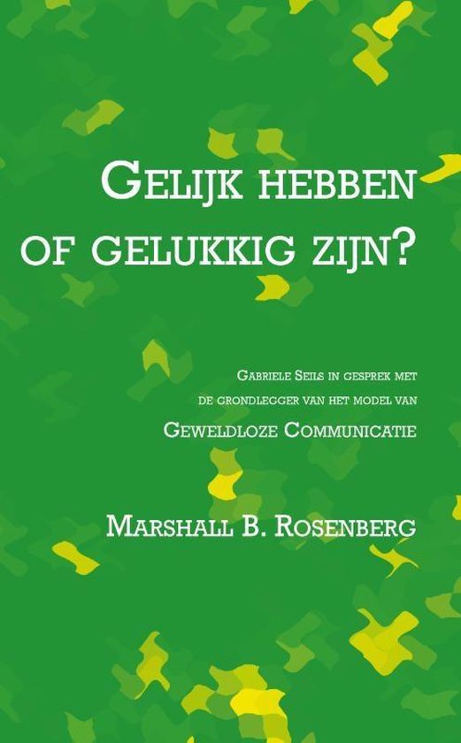 Gelijk hebben of gelukkig zijn