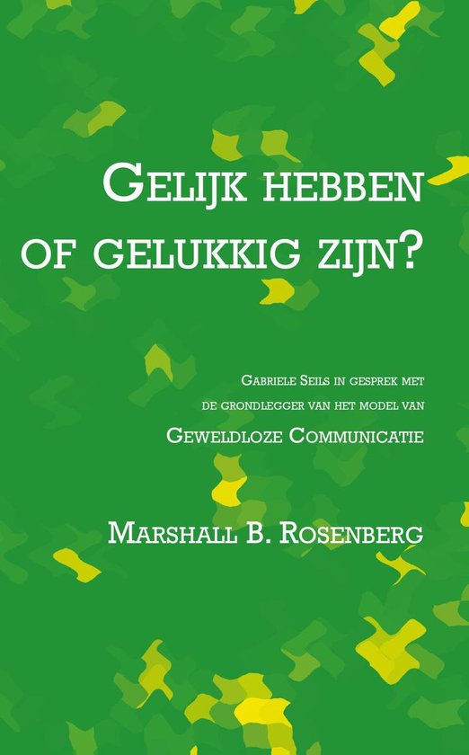 Gelijk hebben of gelukkig zijn