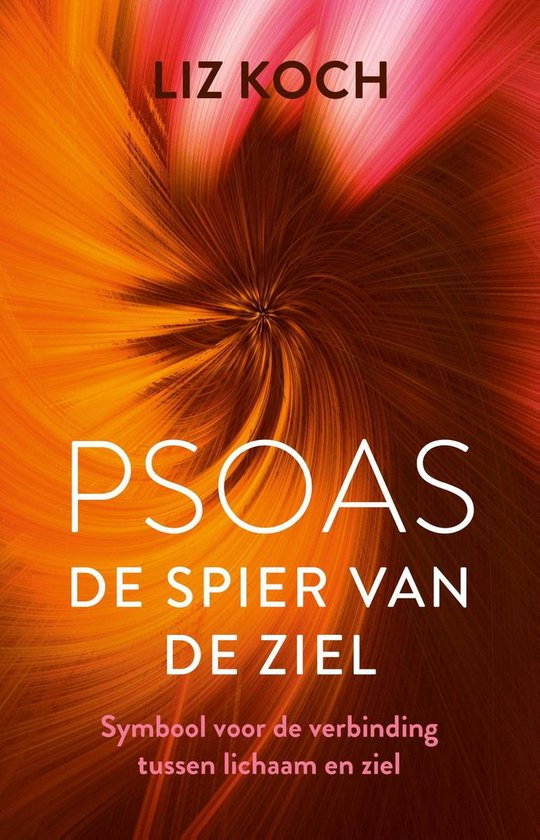 Psoas, De spier van de ziel