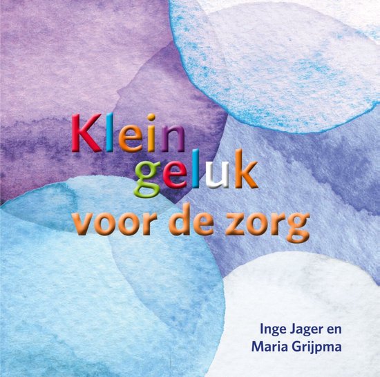 Klein geluk - Klein geluk voor de zorg