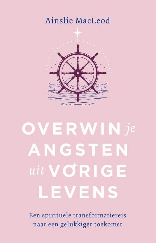 Overwin je angsten uit vorige levens