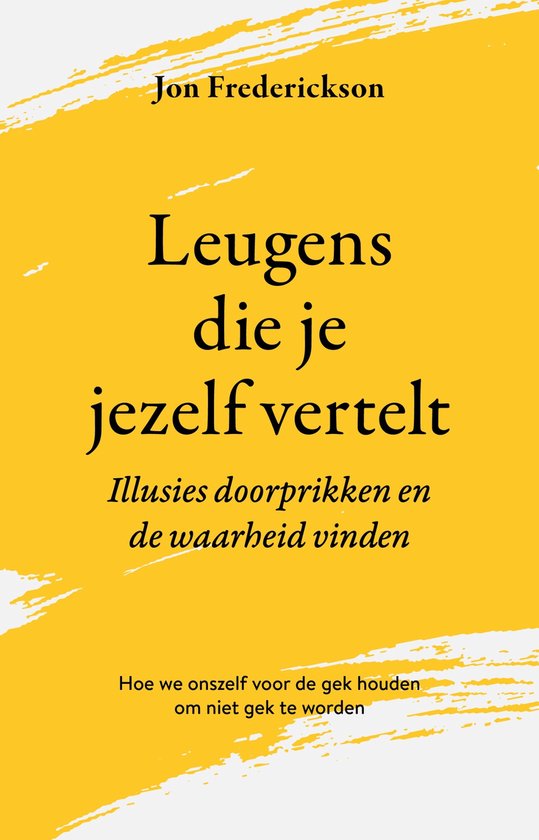 Leugens die je jezelf vertelt