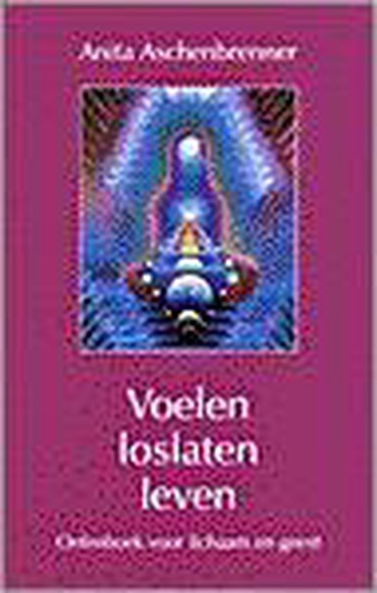 Voelen, loslaten, leven