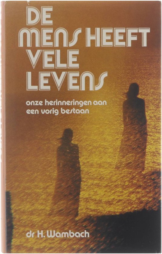 De mens heeft vele levens