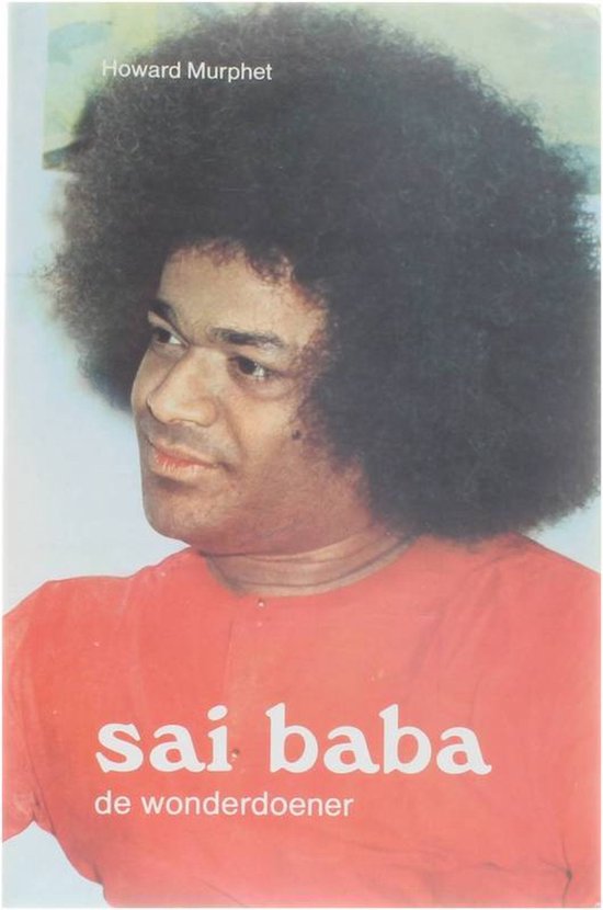 Sai Baba, de wonderdoener