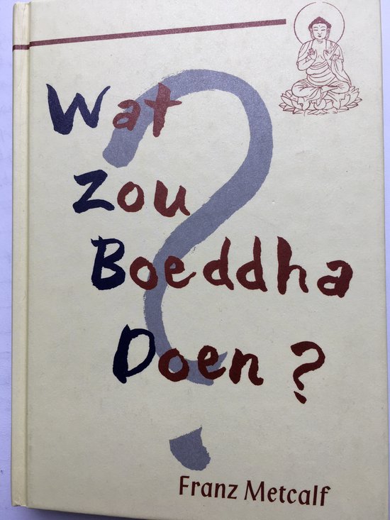 Wat Zou Boeddha Doen