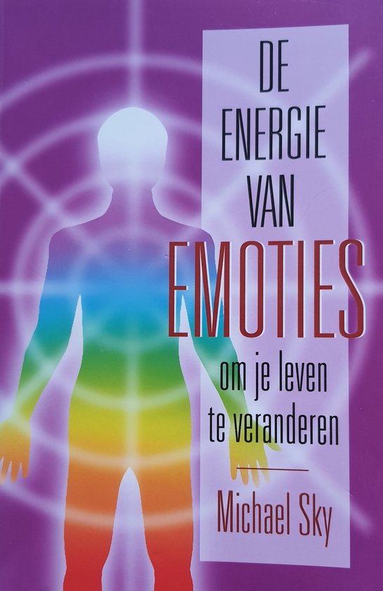 De energie van emoties om je leven te veranderen