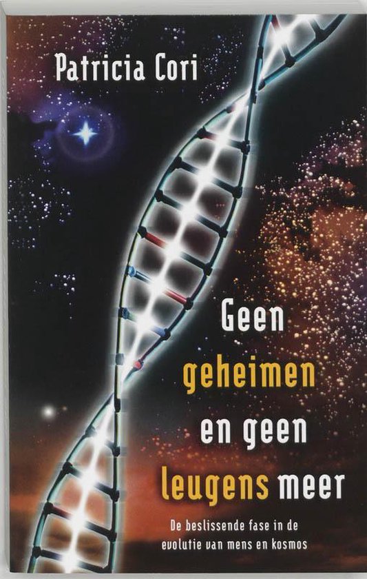 Geen geheimen en geen leugens meer