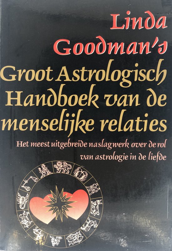 Linda Goodman's groot astrologisch handboek van de menselijke relaties   Linda Goodman