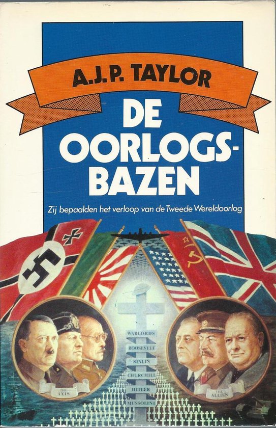 De Oorlogsbazen. - A.J.P. Taylor.