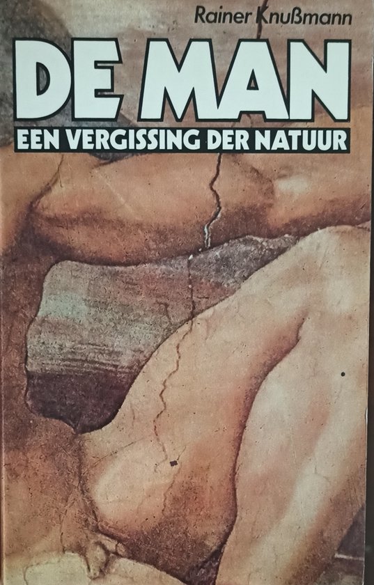 'DE MAN', VERGISSING DER NATUUR