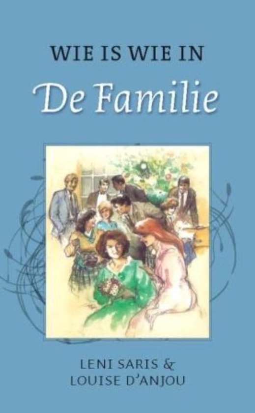 De Familie - Wie is wie in de familie