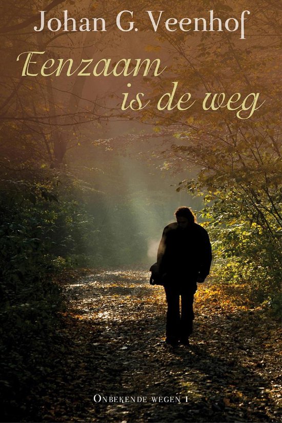 Eenzaam is de weg