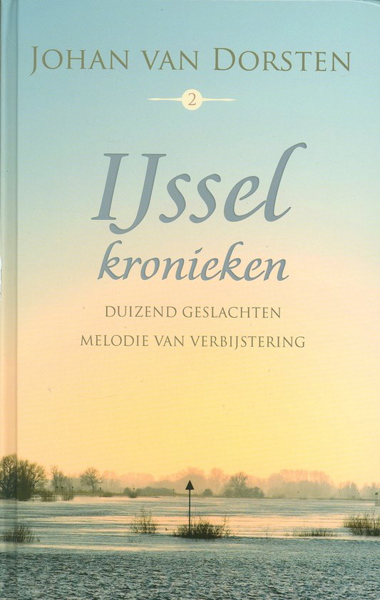 IJsselkronieken 2 Duizend geslachten Melodie van verbijstering