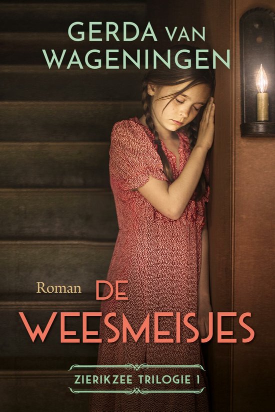 Zierikzee trilogie 1 - De weesmeisjes