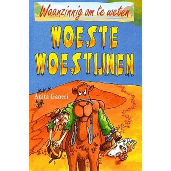 Waanzinnig om te weten  -   Woeste Woestijnen