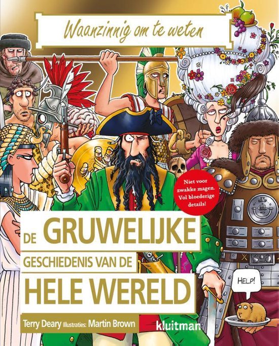 Waanzinnig om te weten - De gruwelijke geschiedenis van de hele wereld