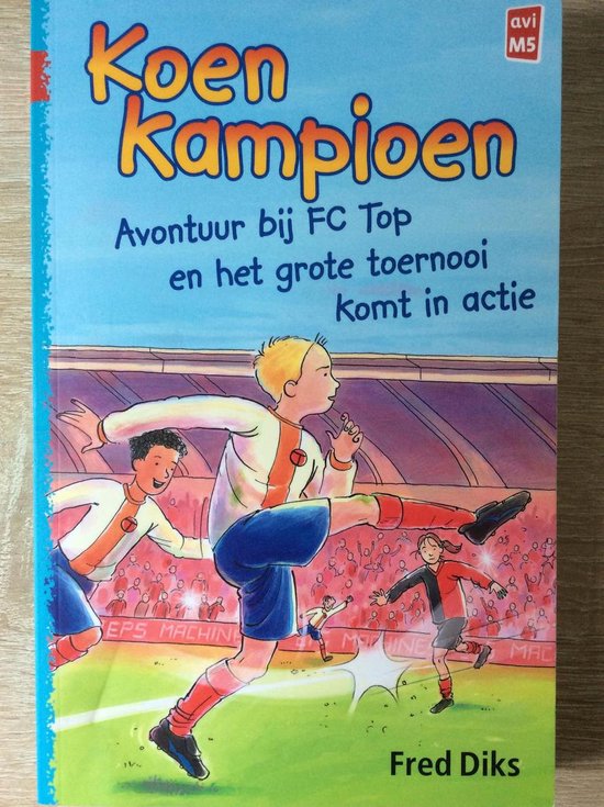 Koen Kampioen 3 in 1 Avontuur bij FC Top - Het grote toernooi - Komt in actie