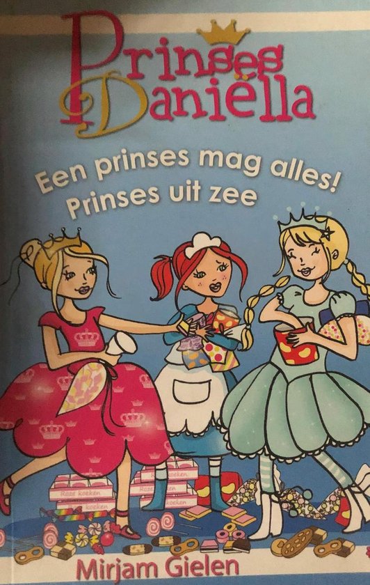 Prinses DaniÃ«lla: Een prinses mag alles / Prinses uit zee