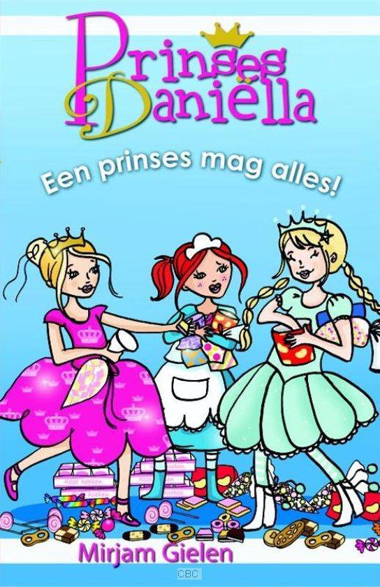 Prinses Danielle - Een prinses mag alles