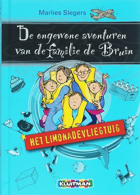 De Ongewone Avonturen Van De Familie De Bruin Het Limonadevliegtuig