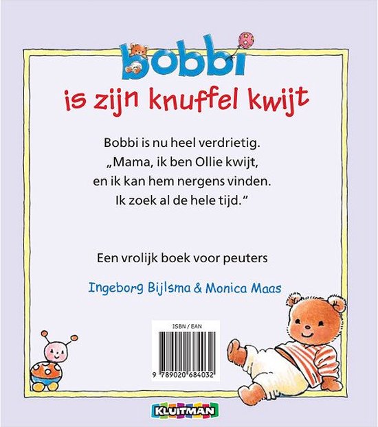 Bobbi is zijn knuffel kwijt