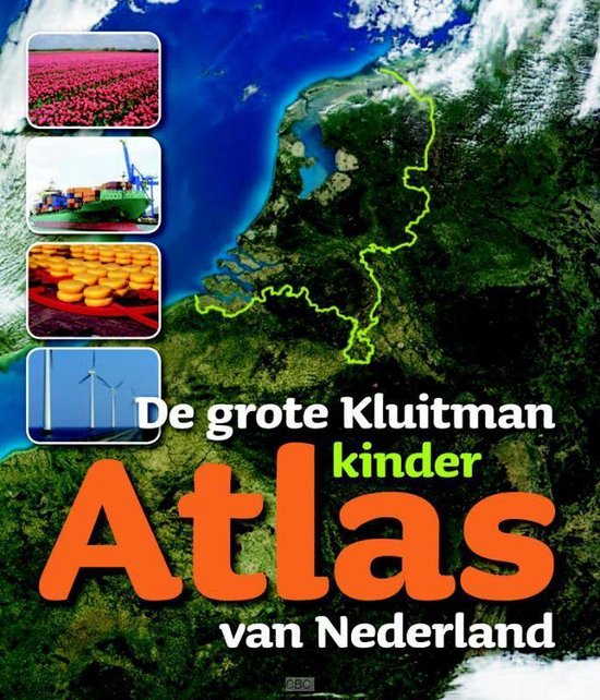 De Grote Kluitman Kinderatlas Van Nederland