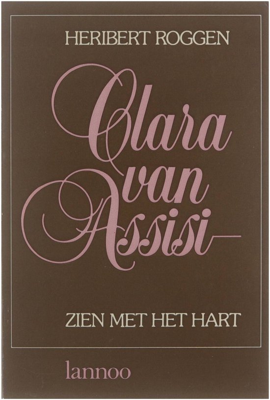 Clara van Assisi : zien met het hart