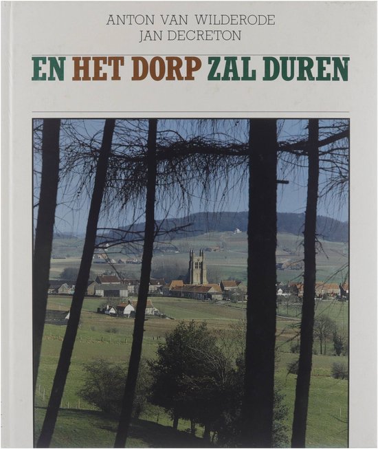 En het dorp zal duren