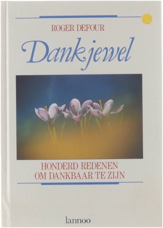 Dankjewel - honderd redenen om dankbaar te zijn