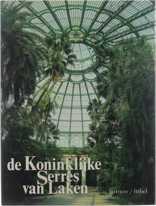 De Koninklijke Serres van Laken