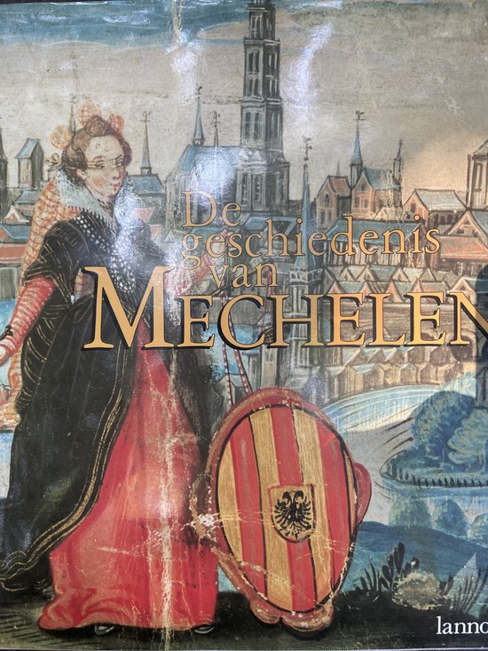 De geschiedenis van Mechelen