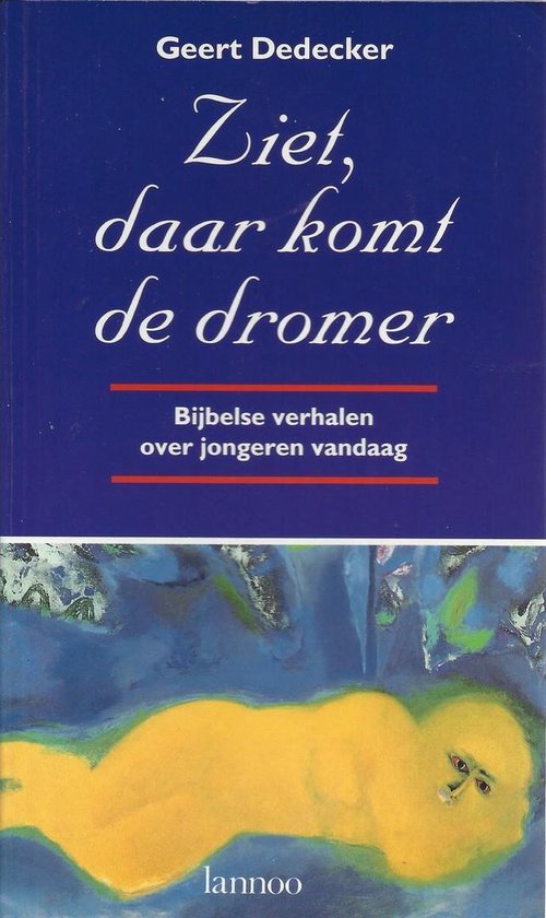 Zie daar komt de dromer