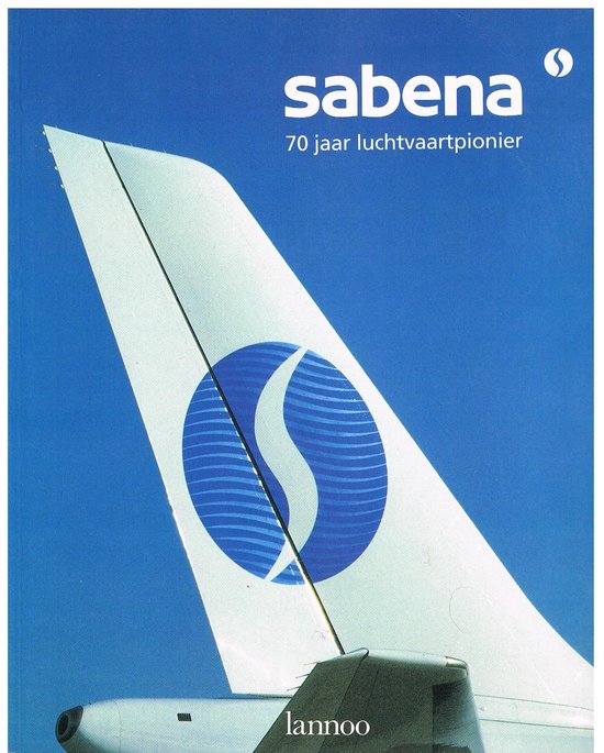 Sabena 70 jaar luchtvaartpionier