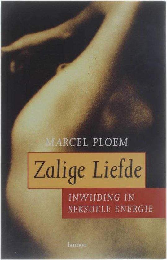 Zalige liefde - Inwijding in seksuele energie