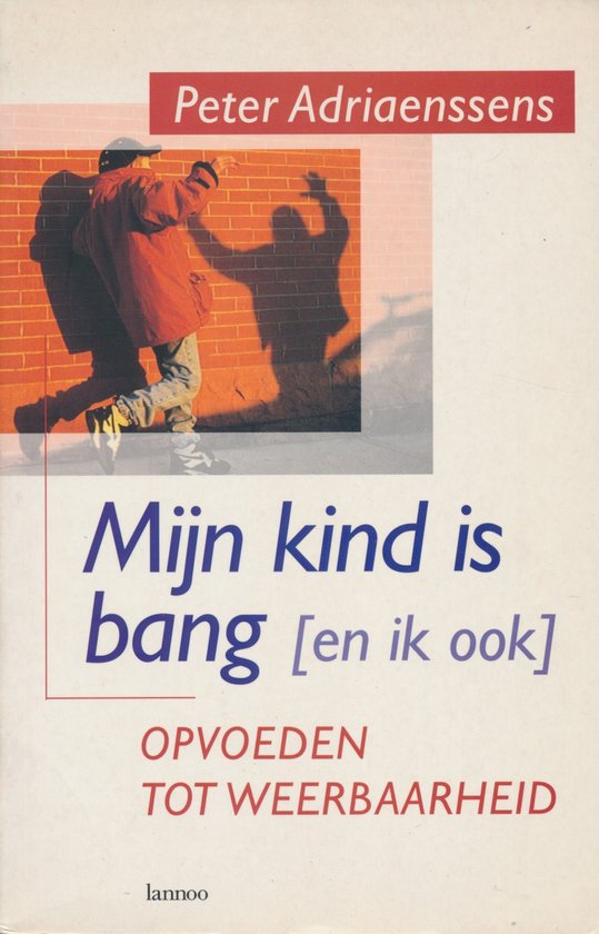 Mijn Kind Is Bang En Ik Ook