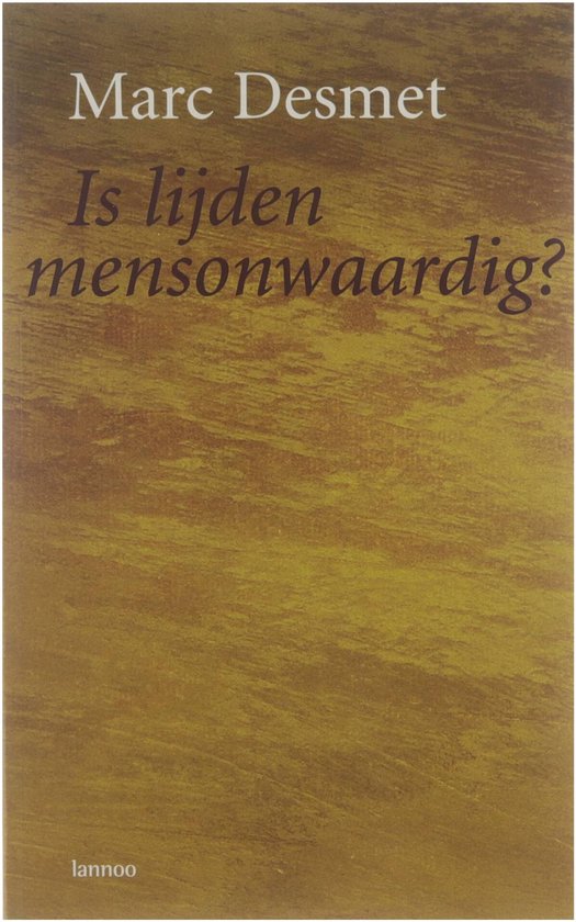 Is Lijden Mensonwaardig?