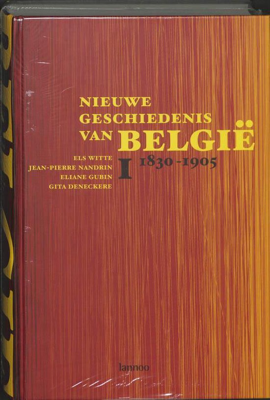 Nieuwe Geschiedenis Van Belgie Deel 1(1830-1905)