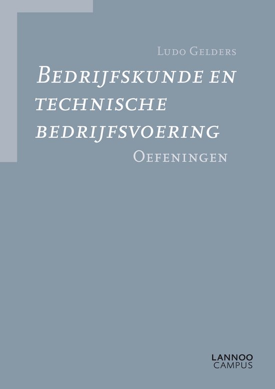 Bedrijfskunde en technische bedrijfsvoering - Oefeningen