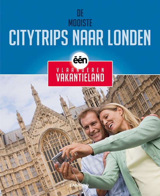 De mooiste citytrips naar Londen van Vlaanderen Vakantieland