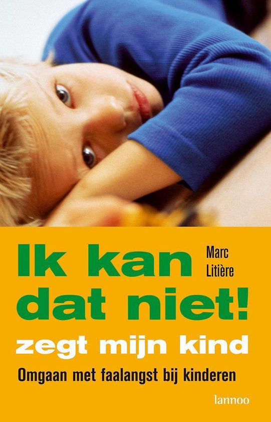 Ik kan dat niet! zegt mijn kind