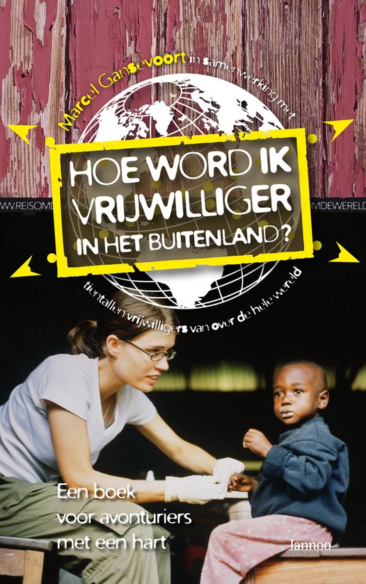 Serie voor de wereldreiziger - Hoe word ik vrijwilliger in het buitenland?