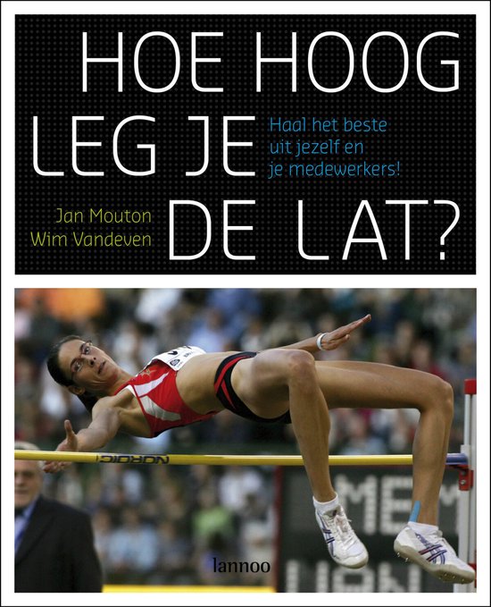 Hoe Hoog Leg Je De Lat?