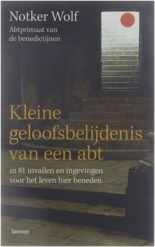 Kleine Geloofsbelijdenis Van Een Abt