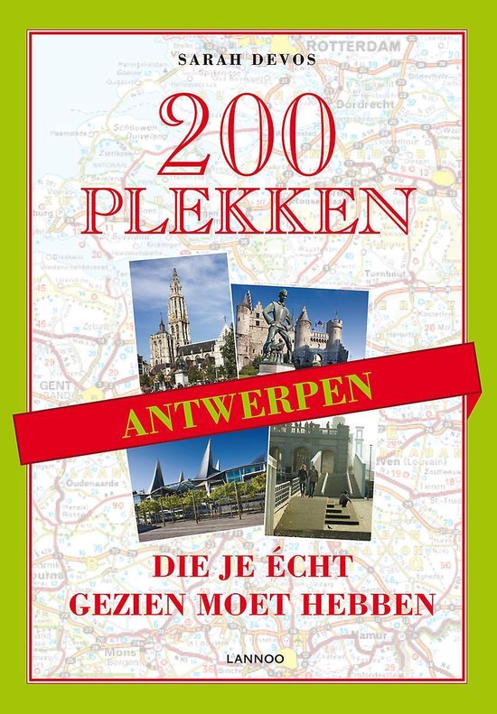 200 plekken die je echt gezien moet hebben - Antwerpen