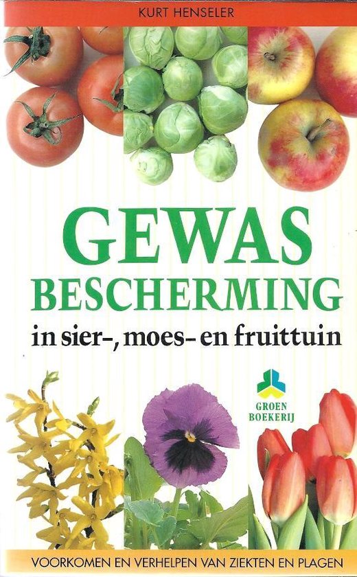 GEWASBESCHERMING SIER-,MOES-,FRUIT VOORKOMEN EN VERHELP.ZIEKTEN PLAGEN