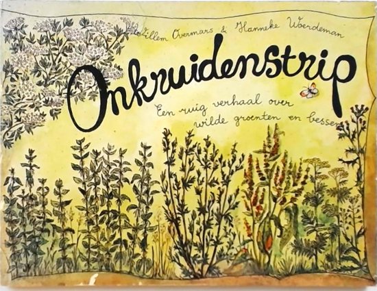 Onkruidenstrip : een ruig verhaal over wilde groenten en bessen