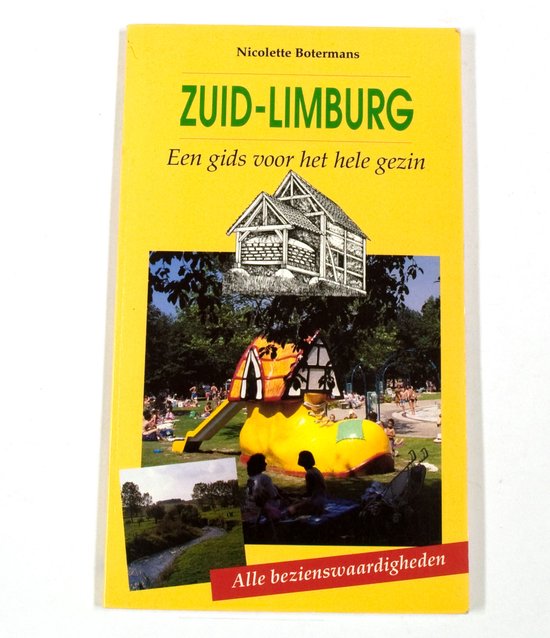 ZUID-LIMBURG EEN GIDS VOOR HET HELE GEZIN