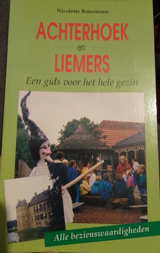 ACHTERHOEK EN LIEMERS EEN GIDS VOOR HET HELE GEZIN