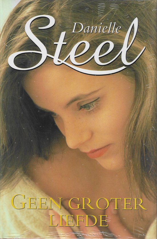 Danielle Steel - Geen Groter Liefde